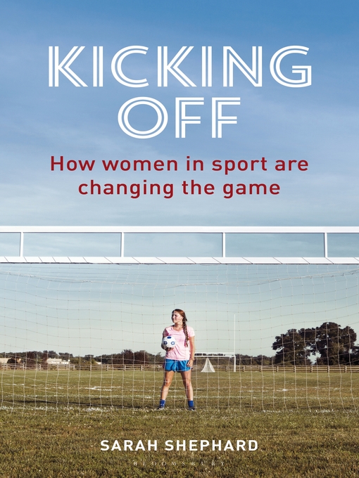 Title details for Kicking Off by Sarah Shephard - Available